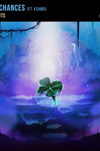 Lucky Chances (feat. KSHMR)