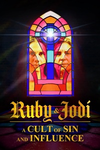 Ruby & Jodi: A Cult of Sin and Influence