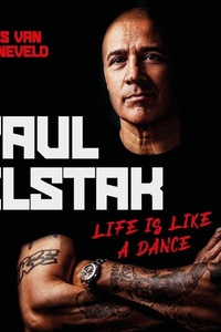 Life Is Like a Dance - Paul Elstak: Mijn verhaal