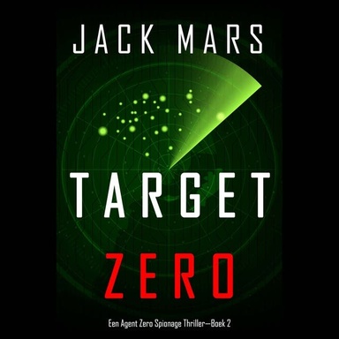 Target Zero (Een Agent Zero Spionage Thriller—Boek 2)