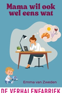 Mama wil ook wel eens wat