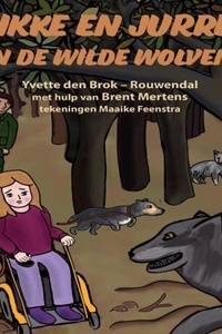 Jikke en Jurre en de wilde wolven
