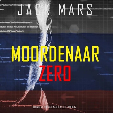 Moordenaar Zero (Een Agent Zero Spionagethriller—Boek #7)