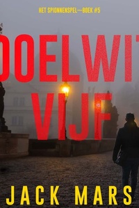 Doelwit Vijf (Het Spionnenspel—Boek #5)