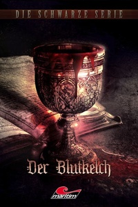 Die schwarze Serie, Folge 36: Der Blutkelch (ungekürzt)