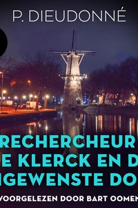 Rechercheur De Klerck en de ongewenste dood