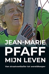 Jean-Marie Pfaff: Mijn leven