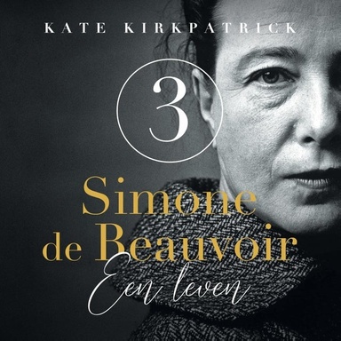 Simone de Beauvoir (deel 3 van 4): Een leven