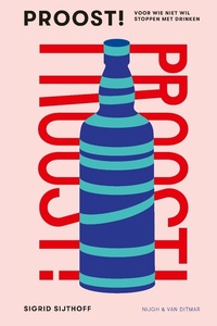 Proost!: Voor wie niet wil stoppen met drinken