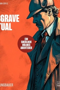 Das Musgrave-Ritual: Ein Sherlock Holmes Abenteuer