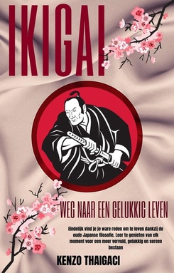 Ikigai - Weg naar een Gelukkig Leven