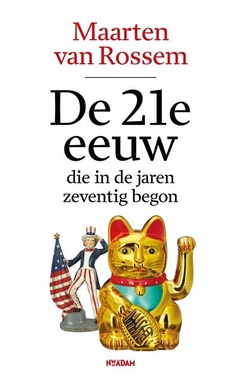 De 21e eeuw, die in de jaren zeventig begon