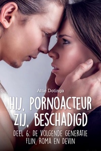 Hij pornoacteur, zij beschadigd. De volgende generatie Deel 6
