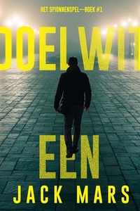 Doelwit Eén (Het Spionnenspel—Boek #1)