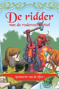 Avonturen van de elfen 1 - De ridder van de rode rozenbottel