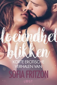 Gloeiendhete blikken: korte erotische verhalen van Sofia Fritzson