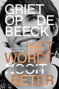 Het wordt beter: Hoe je vrij en voluit kan leven