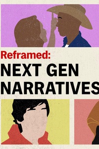 Reframed: Next Gen Narratives