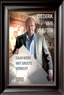 Diederik van Vleuten: Daar werd wat groots verricht