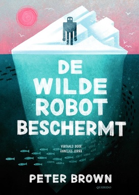 De wilde robot 3 - De wilde robot beschermt