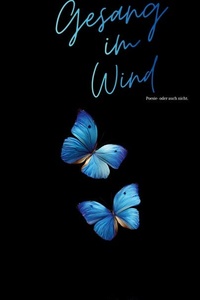 Gesang im Wind: Poesie oder auch nicht.