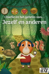 Charlie en het geheim van... jezelf en anderen