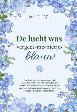 De lucht was vergeet-me-nietjes blauw