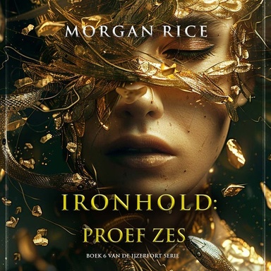 Ironhold: Proef Zes (Boek 6 van de IJzerfort Serie)