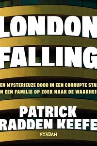 London Falling: Een mysterieuze dood in een corrupte stad en een familie op zoek naar de waarheid