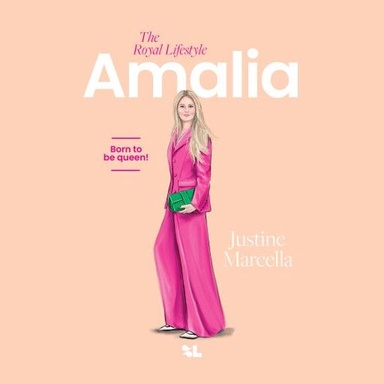 Amalia, The Royal Lifestyle