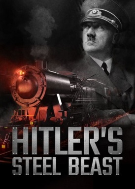 Le Train d’Hitler – La bête d’acier