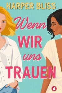 Wenn wir uns trauen