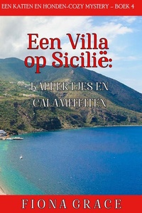 Een Villa op Sicilië: Kappertjes en Calamiteiten (Een Katten en Honden-Cozy Mystery – Boek 4)
