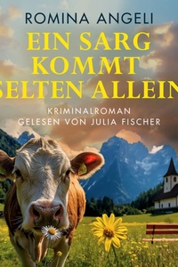 Ein Sarg kommt selten allein - Allgäu-Miss Marple - Die Walli ermittelt im Allgäu!, Band 5 (ungekürzt)