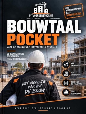 Bouwtaal voor de beginnende uitvoerder
