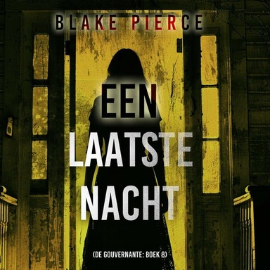 Een Laatste Nacht (De Gouvernante: Boek 8)