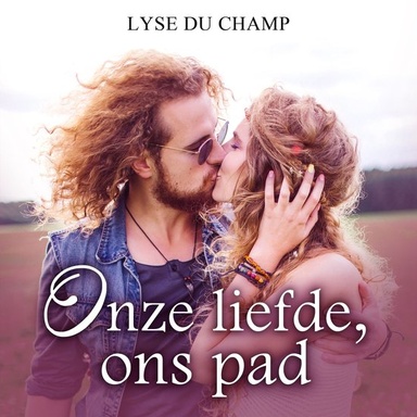 Onze Liefde, Ons Pad: Deel 3 van Waanzinnig Verliefd