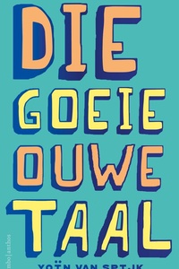 Die goeie ouwe taal