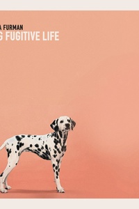 Big Fugitive Life