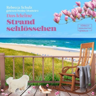 Das kleine Strandschlösschen - Das kleine Strandschlösschen, Band 1 (ungekürzt)