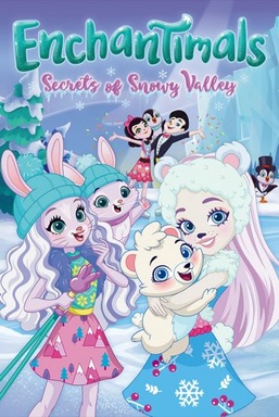 Enchantimals: Secrets of Snowy Valley