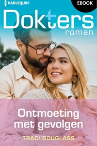 Doktersroman 194 - Ontmoeting met gevolgen