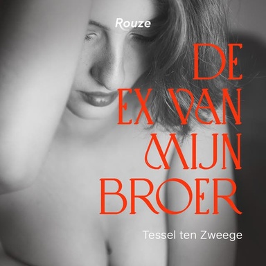 De ex van mijn broer