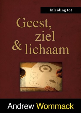 Geest, ziel en lichaam - Inleiding tot Geest, ziel en lichaam