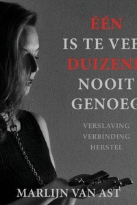 Één is te veel, duizend nooit genoeg