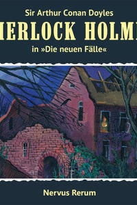 Sherlock Holmes, Die neuen Fälle, Fall 60: Nervus Rerum (ungekürzt)
