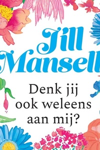 Denk jij ook weleens aan mij?