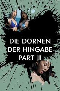 Die Dornen der Hingabe - Part III