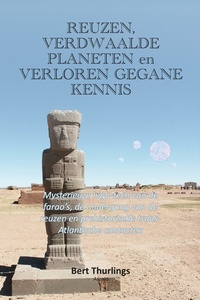 Reuzen, verdwaalde planeten en verloren gegane kennis