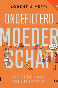 Ongefilterd moederschap: peuterchaos en knuffels